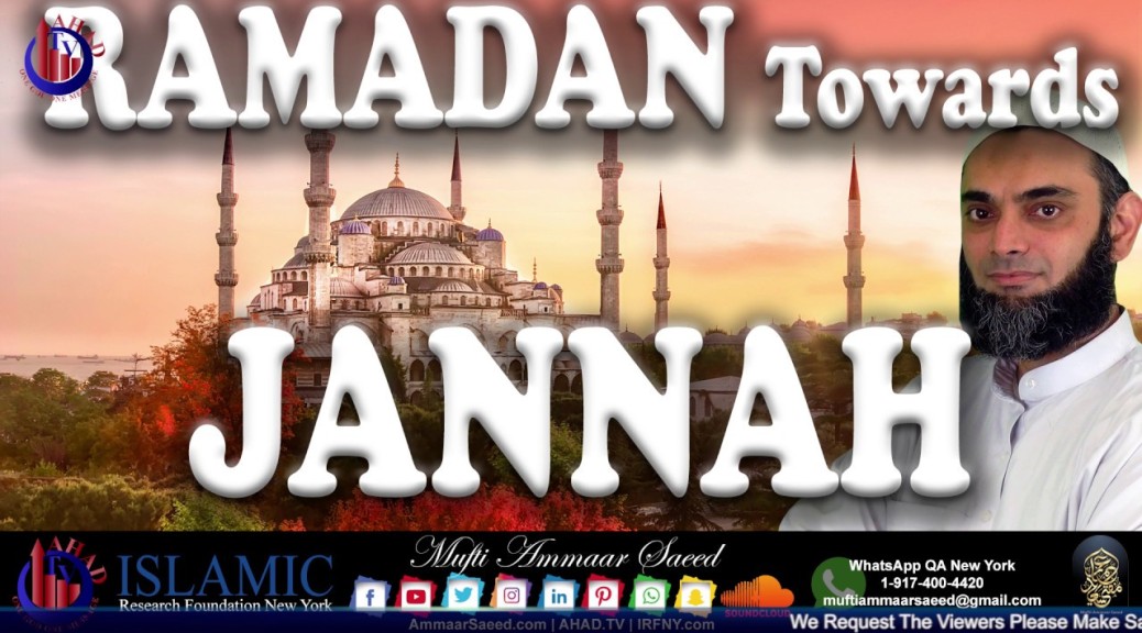 Ramadan Way To Jannah Fast Taqwa Sunnah Way Of Prophet SAW Mercy Of Allah Sheikh Ammaar Saeed