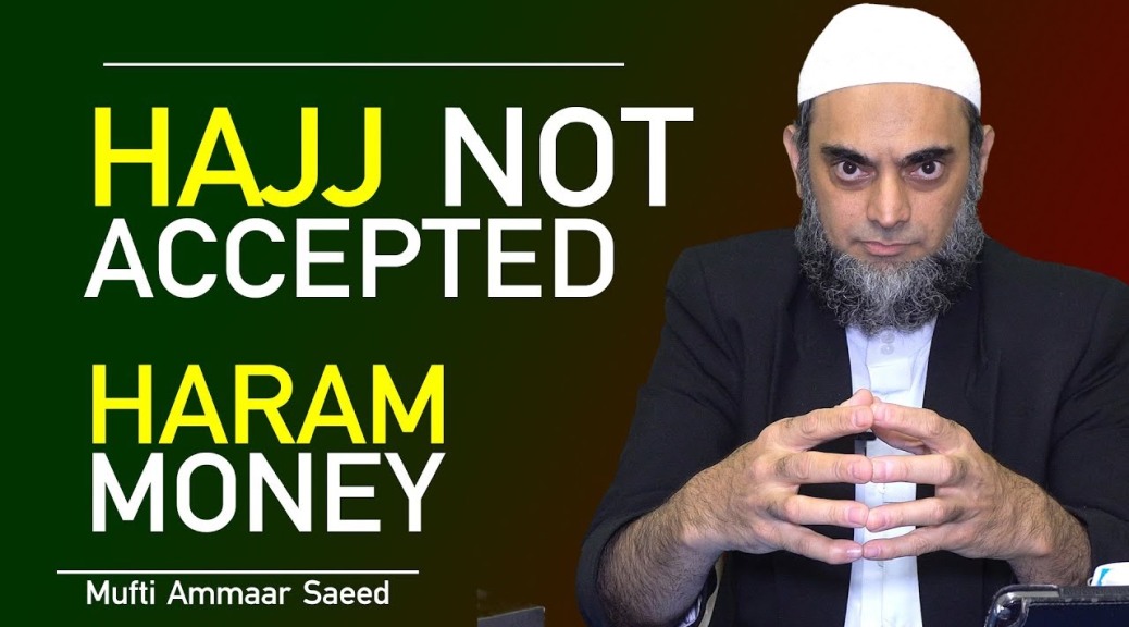 Hajj Is Not Accepted By Allah Haram Money Riba Loan Credit Cards Interest Gambling Ammaar Saeed