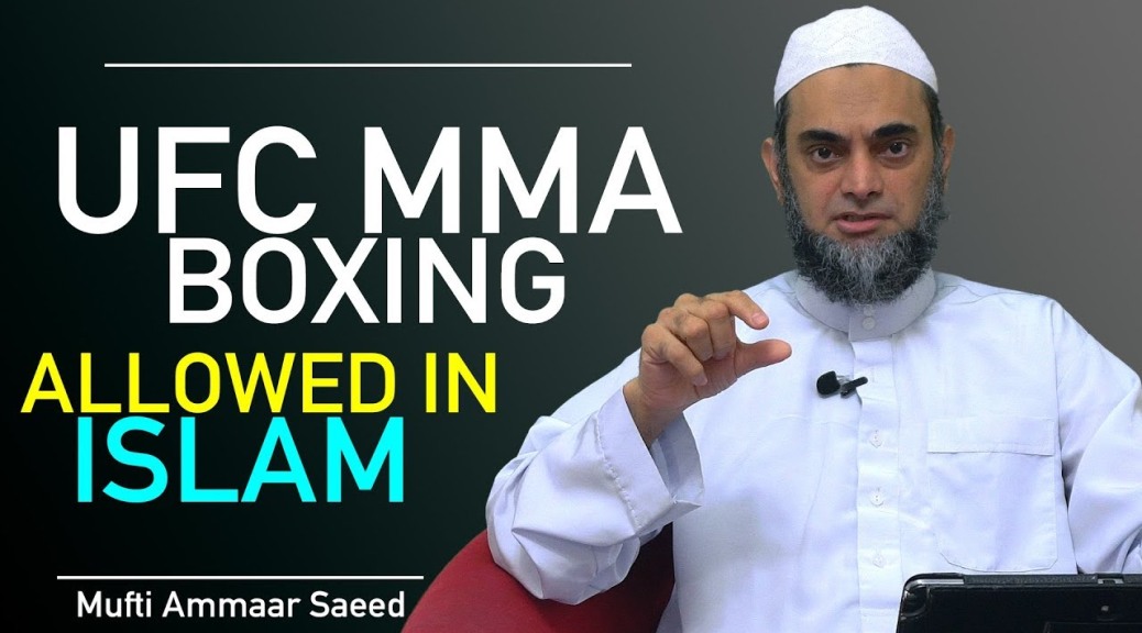 UFC MMA Martial Arts Taekwondo Wrestling Kick Boxing Karate Self Defense In Islam Haram Ammaar Saeed