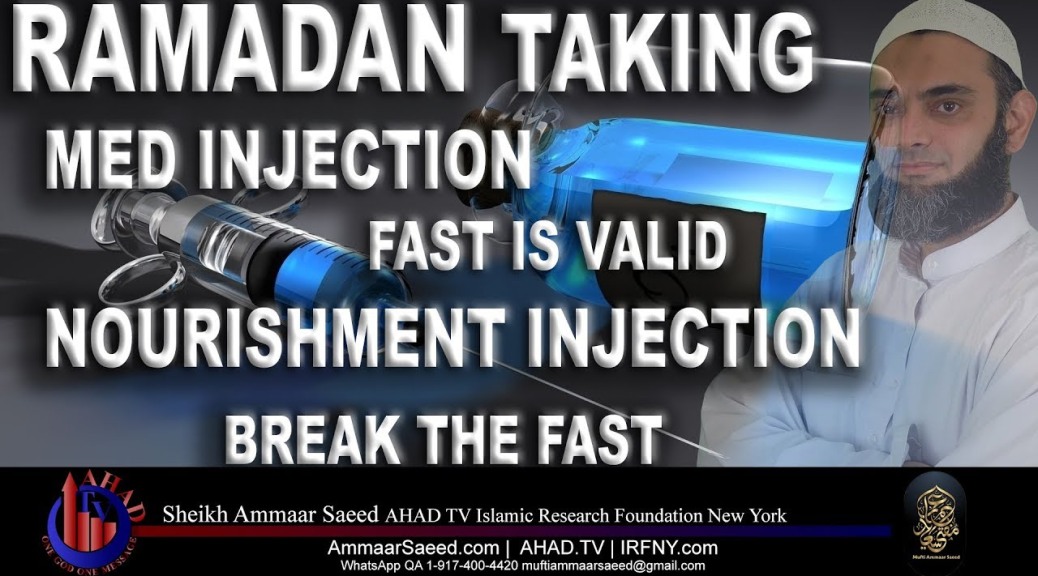 Ruling Taking Medical Injection While Fasting Medicine Drip Nourishment Break Mufti Ammaar Saeed
