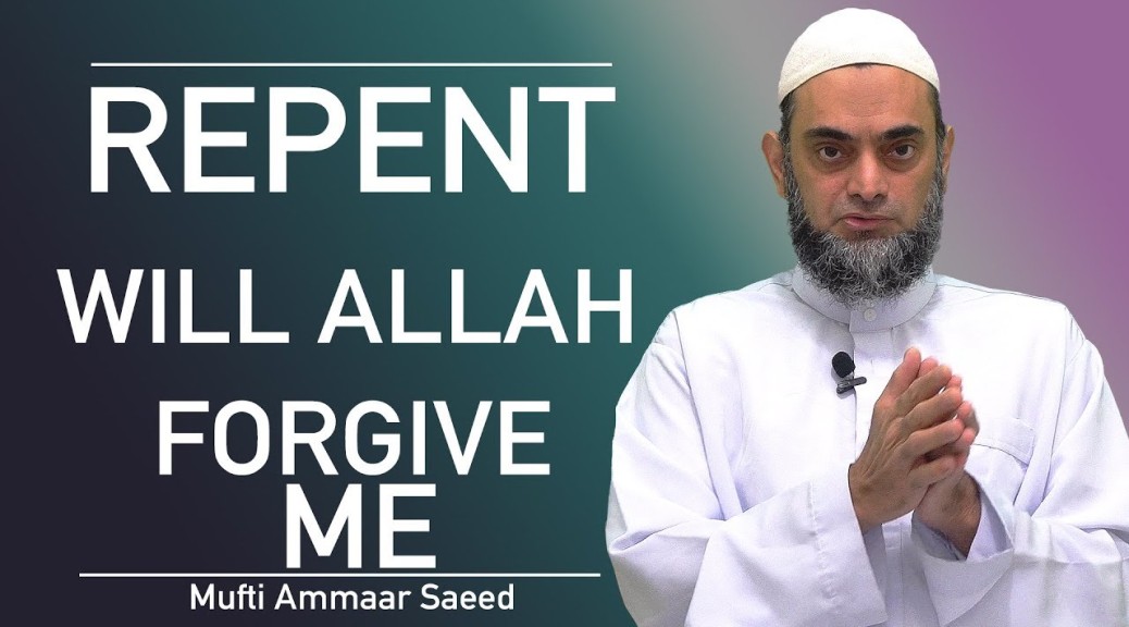 Allah Loves Forgiving Repentance What Is Mercy Allah Forgives Shirk Major Minor Sins Ammaar Saeed