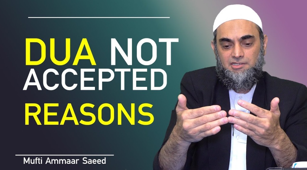 Reasons Why Duas Prayers Are Not Accepted Allah Knows Keep Asking Allah Strong Tawakkul Ammaar Saeed