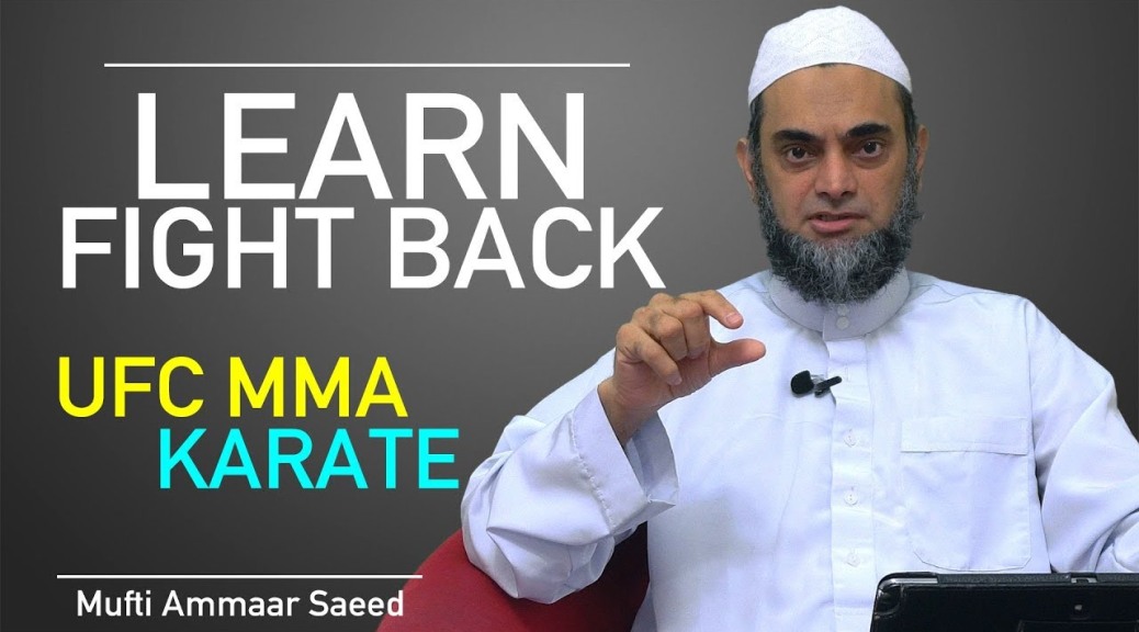 Self Defense Learn In Islam UFC MMA Martial Arts Wrestling Kick Boxing Karate In Islam Ammaar Saeed