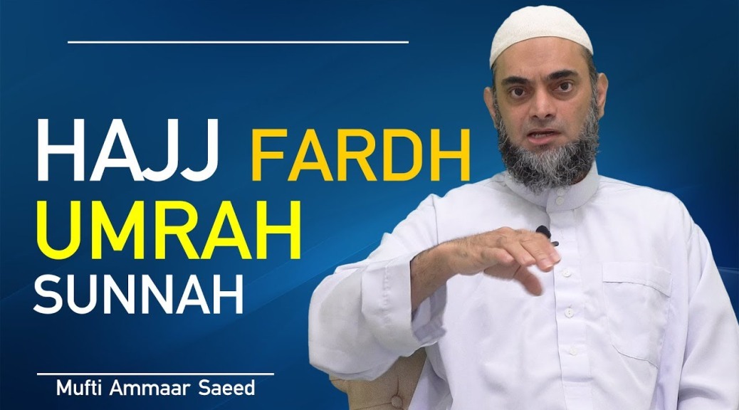 Umrah Sunnah Makes Hajj Fardh Farz How Many Times Is Allowed To Do Hajj Pillar Of Islam Ammaar Saeed