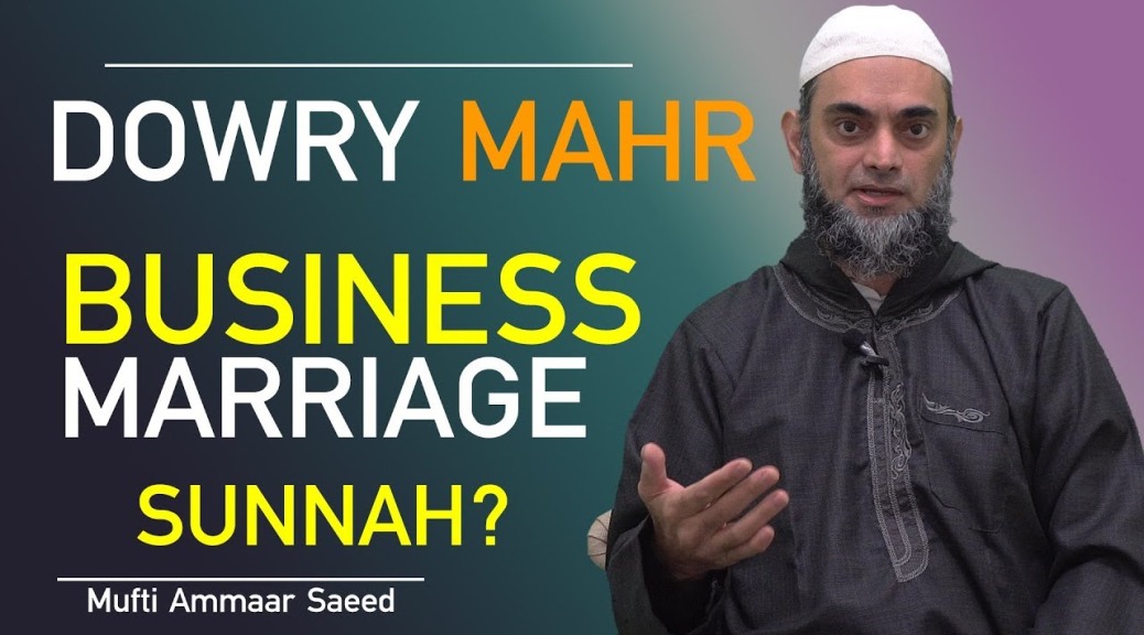 Man Pay Mahr Dowry Of Woman In Islam Groom Pay To Bride Amount Sunnah Gift Ammaar Saeed