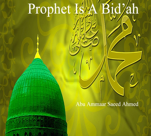 Celebrating the Birthday of the Prophet is a Bid’ah By Ammaar Saeed
