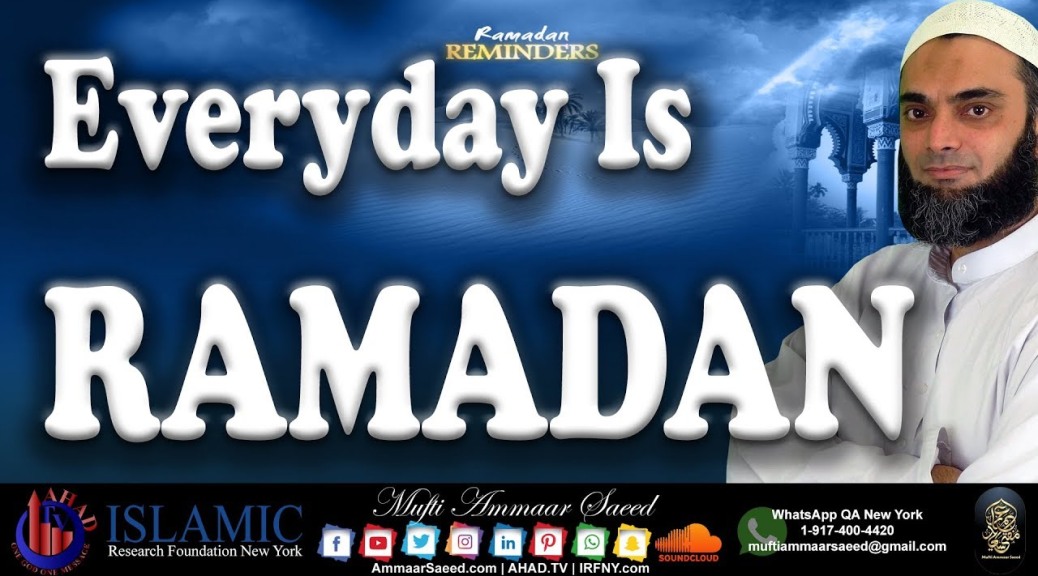 Live Everyday Like Ramadan And Akhirah Is Eid Quran Sunnah Ramzan Kese Guzare Sheikh Ammaar Saeed