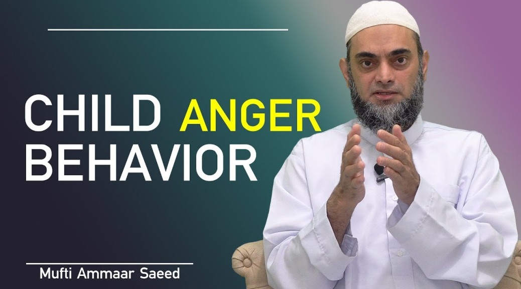 In Islam Child Aggressive Behavior Children Kids Psychology Domestic Violence Angry Ammaar Saeed
