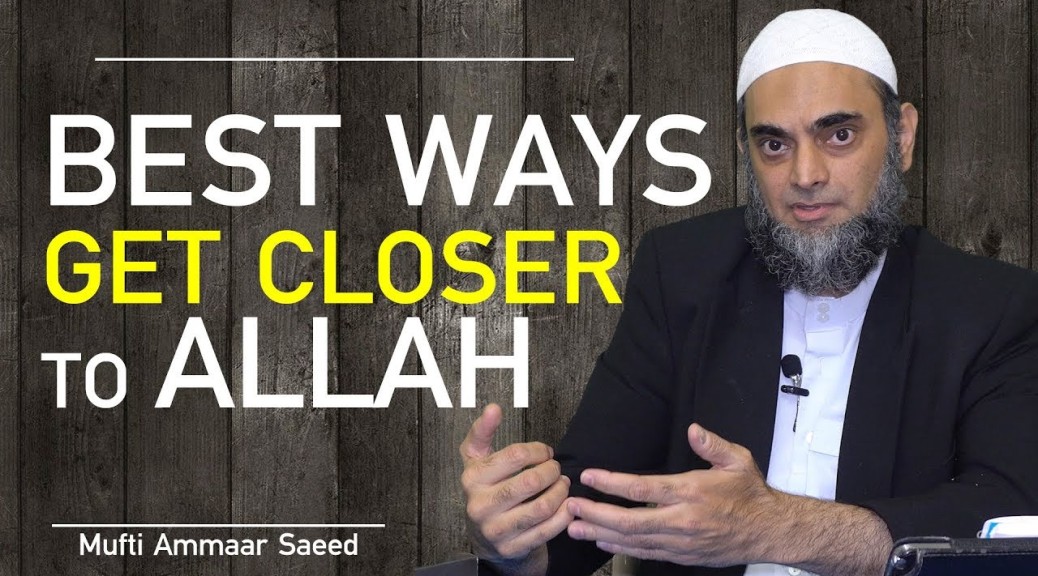 How To Get Closer To Allah Guaranteed Best Ways Taqwa Guard Eyes Ears Nafs Shaitan Ammaar Saeed